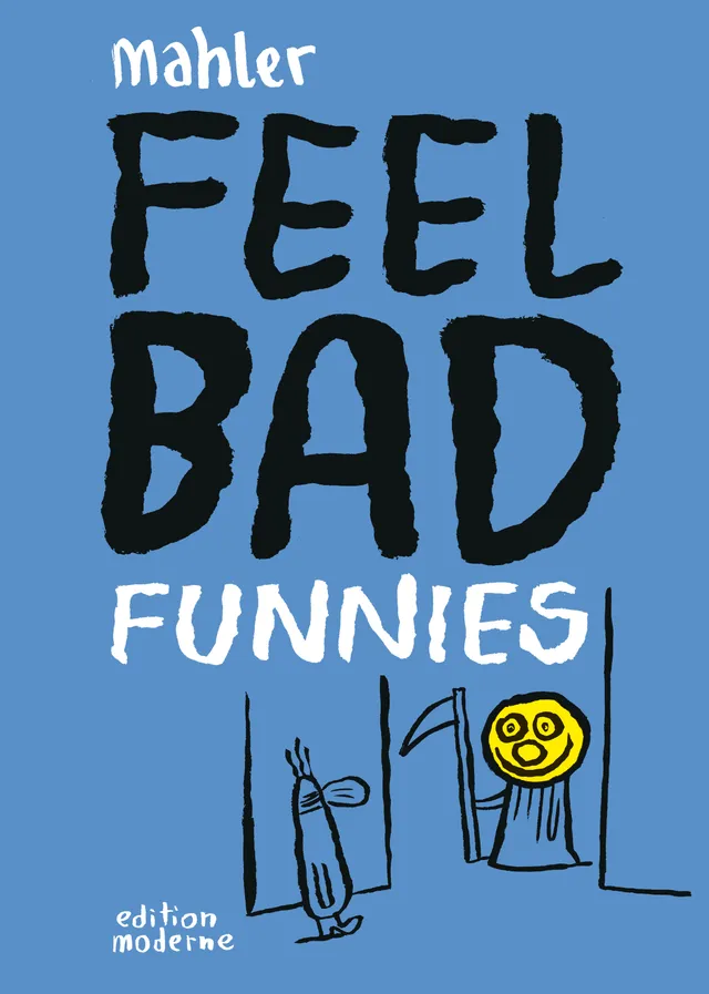 edition-moderne-feel-bad-funnies-cartoon-nicolas-mahler image 1