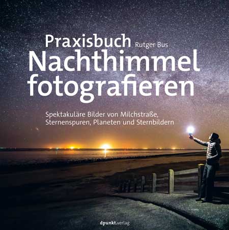 dpunkt-fotografie-praxisbuch-nachthimmel-fotografieren-rutger-bus image 1