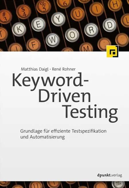 dpunkt-computing-keyword-driven-testing-buch-testautomatisierung-robot image 1