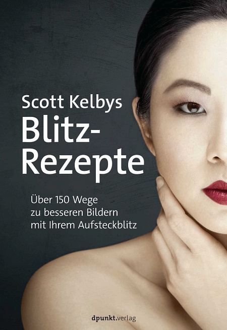 dpunkt-fotografie-scott-kelbys-blitz-rezepte-buch-aufsteckblitz-manuell image 1