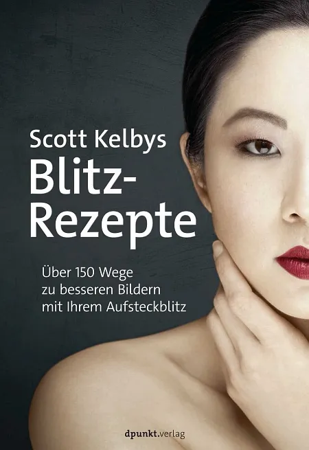 dpunkt-fotografie-scott-kelbys-blitz-rezepte-buch-aufsteckblitz-manuell image 1