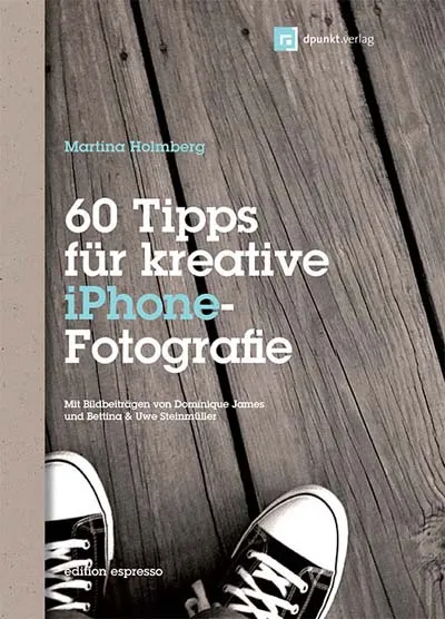 dpunkt-fotografie-60-tipps-kreative-iphone-fotografie-buch-einsteiger image 1