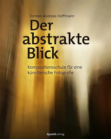 dpunkt-computing-der-abstrakte-blick-buch-abstrakte-fotografie image 1