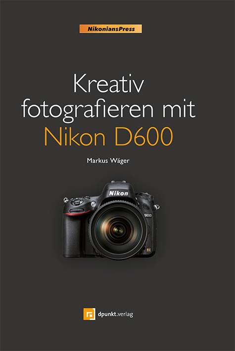 dpunkt-fotografie-kreativ-fotografieren-mit-nikon-d600-buch image 1