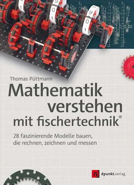 dpunkt-technik-mathematik-verstehen-mit-fischertechnik-buch-28-modelle image 1